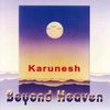 Karunesh: Beyond Heaven, CD