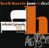 Herb Jazz Trio Harris: Vol. 2-Relaxin & Groovin, CD