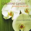 Christine Ghezzo: Songs Of The Heart-A Journey T, CD