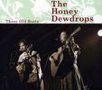 Honey Dewdrops: These Old Roots, CD