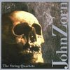 John Zorn  (geb. 1953): The String Quartets, CD