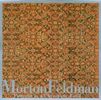 Morton Feldman  (1926-1987): Patterns In A Chromatic Field, CD