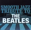Smooth Jazz Allstars: Tribute To The Beatles, CD