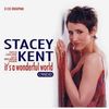 Stacey Kent  (geb. 1968): It's A Wonderful World, 3 CDs