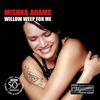Mishka Adams: Willow Weep For Me, CD