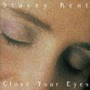 Stacey Kent (geb. 1968): Close Your Eyes, CD