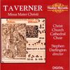 John Taverner (1490-1545): Missa Mater Christi, CD