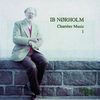 Ib Nörholm (geb. 1931): Kammermusik Vol.1, CD