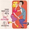Ray Anthony: Swing Back To The 40's, CD
