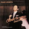 Frank Sinatra  (1915-1998): Close To You And More, CD