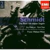 Franz Schmidt (1874-1939): Das Buch mit sieben Siegeln, 2 CDs