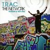 T. R.A. C: The Network (Produced B, CD