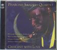 Pharoah Sanders  (geb. 1940): Crescent With Love, 2 CDs