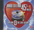 Various Artists: Hard To Find 45s On CD Volume 13, CD