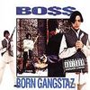 Boss: Born Gangstaz, CD