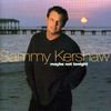 Sammy Kershaw: Maybe Not Tonight, CD