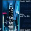 Charlie Haden  (geb. 1937): Night And The City, CD