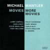Michael Mantler  (geb. 1943): Movies And More Movies, CD