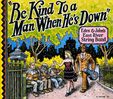 Eden & John's East River Stri: Be Kind To A Man When He's Dow, CD