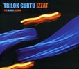 Trilok Gurtu; Various: Izzat - The Remix Album, 2 CDs