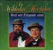 Wildecker Herzbuben: Weil wir Freunde sind, CD