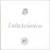 Lulu Santos: Acustico Mtv, 2 CDs