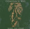 Comeback Kid: Wake The Dead, CD