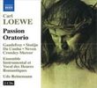 Carl Loewe (1796-1869): Das Sühneopfer des neuen Bundes (Passions-Oratorium), 2 CDs