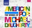 Michael Daugherty (geb. 1954): Werke 