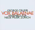 George Crumb (geb. 1929): Vox Balaenae (Voice of the Whale), CD