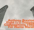 Anthony Braxton (geb. 1945): Eight (+1) Tristano Compositions, CD