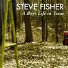 Steve Fisher: Boy's Life In Texas, CD