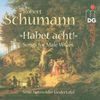 Robert Schumann (1810-1856): Werke für Männerchor