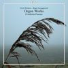 Carl Nielsen (1865-1931): Orgelwerke (Ges.-Aufn.), SACD