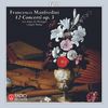 Francesco Onofrio Manfredini (1684-1762): Concerti op.3 Nr.1-12 (mit dem 