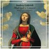 Andrea Gabrieli (1510-1586): Madrigali e Canzoni, CD