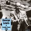 George Lewis: George Lewis At Castle Farm 1964, CD