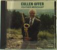 Cullen Offer: Feather Merchant, CD