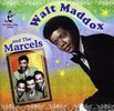 Walt Maddox: Walt Maddox & The Marcels, CD
