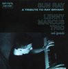 Lenny Trio Marcus: Sun Ray: A Tribute To Ray Bryant, CD