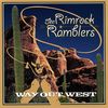Rimrock Ramblers: Way Out West, CD