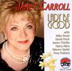 Janet Carroll: Lady Be Good, CD