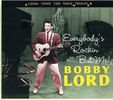 Bobby Lord: Everybodys Rockin But Me, CD