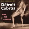 Detroit Cobras: Mink Rat Or Rabbit, LP