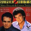 Merle Haggard & Conway Twitty: Super Hits, CD