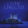 David Arkenstone: Celtic Chillout, CD