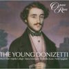 Gaetano Donizetti (1797-1848): The young Donizetti, CD