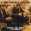 Lewis Swan & Ol' Cheeky Basta: Working Class Heroes & Truths, CD