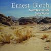 Ernest Bloch (1880-1959): Kammermusik mit Cello, SACD