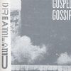 Gospel Gossip: Dreamland, LP